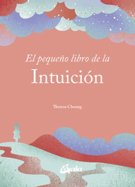 GAIA El pequeño libro de la intuición, Theresa Cheung - GAIA