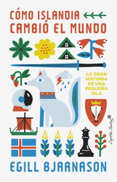 Cómo Islandia cambió el mundo, Egill Bjarnason - CAPITAN SWING LIBROS