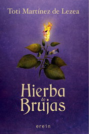 Hierba de brujas, Toti Martínez de Lezea - EREIN EDITORIAL