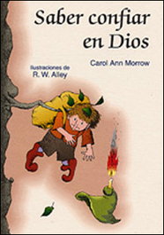Saber confiar en Dios, Carol Ann Morrow; R. W. Alley - SAN PABLO EDITORIAL