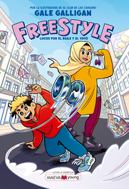 Freestyle: Locos por el baile y el yoyó, Gale Galligan - MAEVA EDICIONES