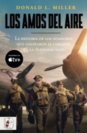 Los amos del aire, Donald L. Miller - DESPERTA FERRO