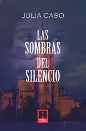 Las sombras del silencio, Julia Caso - ESTRELLA DEL NORTE EDICIONES