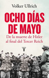 Ocho días de mayo, Volker Ullrich - TAURUS