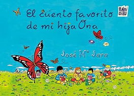 BABIDI-BU El cuento favorito de mi hija Ona, Jose Mª Jara - WOOOBOOKS