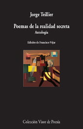 Poemas de la realidad secreta, Jorge Teillier - Visor Editorial