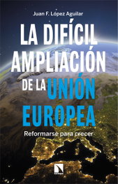 Catarata, La difícil ampliación de la Unión Europea, Juan F. Lopez Aguilar - Catarata