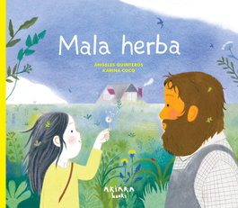 Mala herba, Ángeles Quinteros - AKIARA
