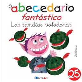 Las sandías voladoras, Dylar Ediciones - Dylar Ediciones