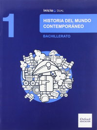 OXFORD UNIVERSITY PRESS, Historia del Mundo Contemporáneo 1.º Bachillerato Inicia Dua