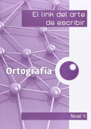 LINK EDUCACION, Ortografía (Nivel 4) - VV.AA.