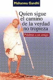 Quien sigue el camino de la verdad no tropieza, Mahatma Gandhi - SALTERRAE