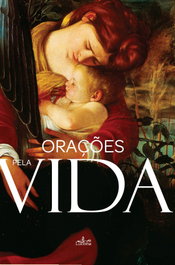 Orações Pela Vida, Manuel Faria Blanc - LUCERNA