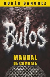Bulos: Manual de Combate, Rubén Sánchez García - Rubén Sánchez García