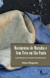 Movimentos de moradia e sem-teto em São Paulo: experiências, Edson Miagusko - Alameda