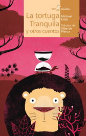 ALGAR EDITORIAL, La tortuga tranquila y otros cuentos - Michael Ende