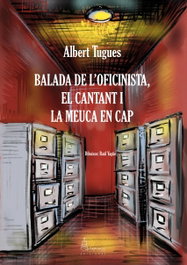 BALADA DE L'OFICINISTA, EL CANTANT I LA MEUCA EN CAP, Albert Tugues - PARNASS