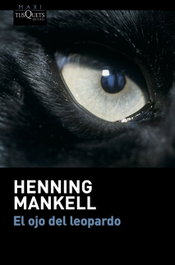 TUSQUETS, El ojo del leopardo, Henning Mankell - Tusquets Editores