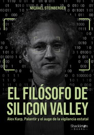 El filósofo de Silicon Valley, Michael Steinberger - SHACKLETON BOOKS