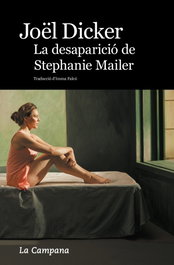 La desaparición de Stephanie Mailer, Joel Dicker - LA CAMPANA