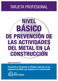 Nivel Basico De Prevencion Activ.Del Metal En Construccion, Agustin Gonzalez Ruiz/Gonzalez Maestre, D - FUNDACION CONFEMETAL