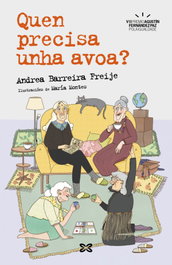 Quen precisa unha avoa?, Andrea Barreira Freije - XERAIS
