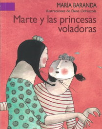 FONDO CULTURA ECONOMICA (FCE) Marte y las princesas voladoras, María Baranda - FONDO CULTURA ECONOMICA (FCE)