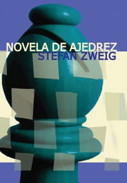 Novela de ajedrez, Stefan Zweig - LA CASA DE AJEDREZ