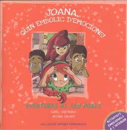 Joana quin embolic d'emocions!, Isabel Santanach; Yasmina Galindo - Excellence Editorial