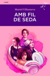 AMB FIL DE SEDA, Muriel Villanueva - SEMBRA LLIBRES