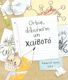 BIRABIRO EDICIONES, Orbie, dibuixa'm un xaibotóá, Frédérick Wolfe - BIRABIRO EDICIONES