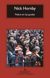 Fiebre en las gradas, Nick Hornby - ANAGRAMA
