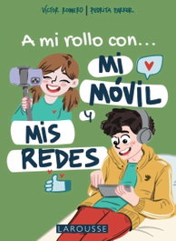 LAROUSSE, A mi rollo con mi móvil y mis redes