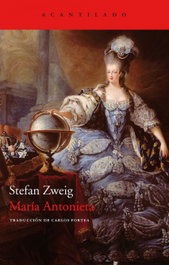 María Antonieta, Stefan Zweig - ACANTILADO EDITORIAL