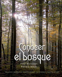 Conocer el bosque, Peter Wohlleben y Pierre L. Ibisch - OBELISCO EDICIONES