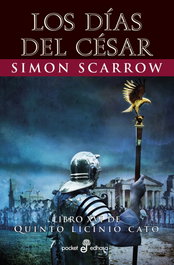Los días del César (XVI), Simon Scarrow - EDHASA EDITORIAL
