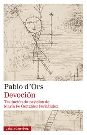 Devoción, Pablo d'Ors - Galaxia Gutenberg