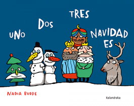 KALANDRAKA, Uno dos tres, Navidad es - Nadia Budde