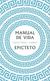Manual de Vida, Epicteto - TAURUS