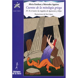 Cuentos de la mitología griega IX, Esteban Santos, Alicia / Aguirre Montes, Mercedes - DE LA TORRE