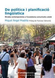 De política i planificació lingüística, Miquel Àngel Pradilla Cardona - ONADA EDICIONS