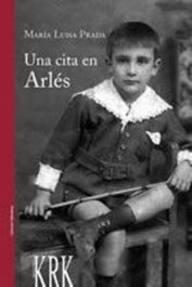 Cita en Arles, Maria Luisa Prada Sarasua - KRK EDICIONES
