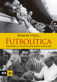 FUTBOLITICA, Ramon Usall - ARA LLIBRES
