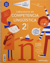 SANTILLANA, LABORATORIO DE COMPETENCIA LINGUISTICA SERIE 3D 2 PRIMARIA