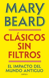 Clásicos sin filtros, Mary Beard - CRITICA