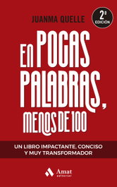 EN POCAS PALABRAS, MENOS DE 100, Juanma Quelle - AMAT EDITORIAL