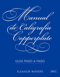 DRAC, Manual de caligrafía Copperplate: Guía paso a paso, Eleanor Winters