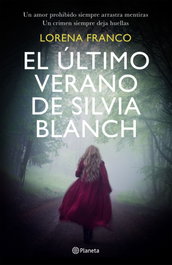 El último verano de Silvia Blanch, Lorena Franco - PLANETA