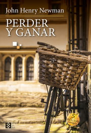 PERDER Y GANAR, John Henry Newman - Encuentro