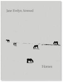 Horses, Jane Evelyn Atwood - EXB ATELIER